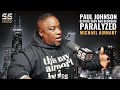 Michael Airhart Talks About Paul Johnson Getting Shot And Becoming Paralyzed