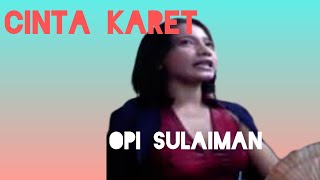 Download lagu Cinta Karet by Opi Sulaiman (Lagu Dangdut Ambon) mp3 Download lagu Cinta Karet by Opi Sulaiman (Lagu Dangdut Ambon) mp3
