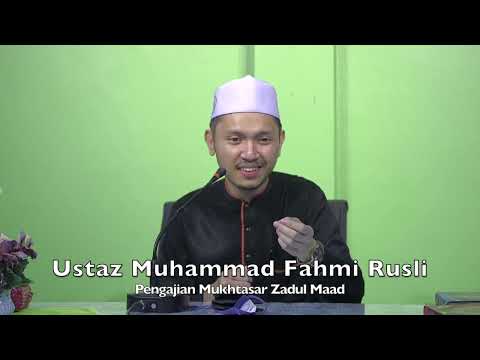 20220721 Ustaz Muhammad Fahmi Rusli : Pengajian Mukhtasar Zadul Maad
