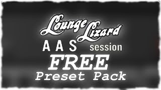 Video thumbnail for FREE preset pack for AAS Lounge Lizard Session 4 by Andrei Martinez Agras