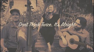 Don&#39;t Think Twice, It&#39;s Alright (Bob Dylan Cover)