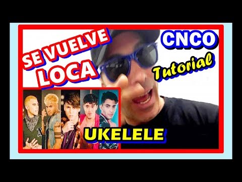 Cómo tocar SE VUELVE LOCA CNCO 🙌UKELELE 😊Tutorial facil Acordes