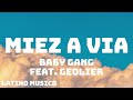 Baby Gang - Miez A Via (Testo/Lyrics) feat. Geolier