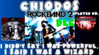 Chiodos - I Didn't Say I Was Powerful, I Said I Was a Wizard - Rock Band 2 DLC FB (June 23rd, 2009)