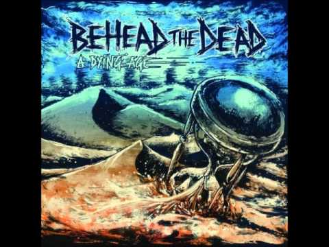 Behead The Dead - Closing The Eyes Of Surrender