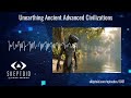Unearthing Ancient Advanced Civilizations