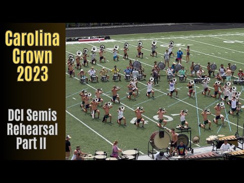 Carolina Crown 2023 - DCI Semis Rehearsal Part 2