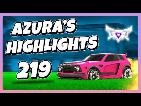 Azura's Highlights 219 | Rocket League