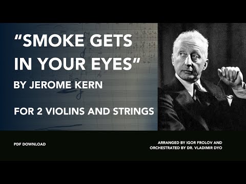 "Smoke Gets in Your Eyes" for 2 Violins and Strings