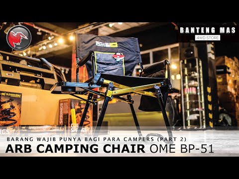 ARB CAMPING CHAIR PART 2 OME BP-51 SERIES - CAMPERS WAJIB PUNYA