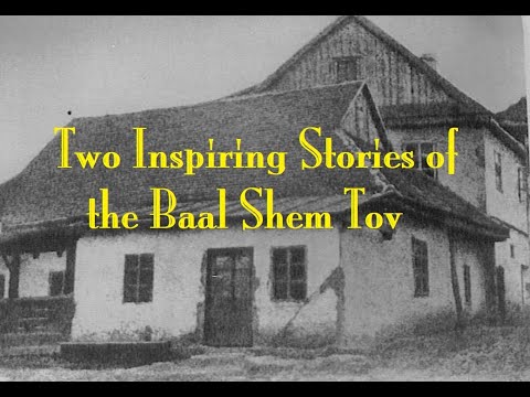 Two Inspiring Stories of the Baal Shem Tov