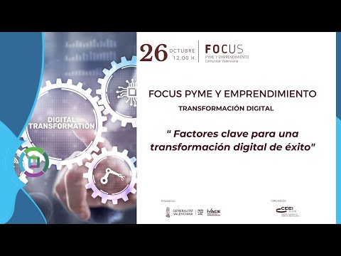 Apertura Institucional Focus Pyme "Factores clave para una transformacin digital de xito"[;;;][;;;]