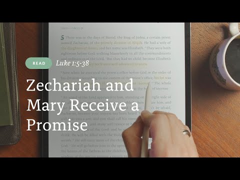 Reading: An Angel appears to Zechariah and Mary (Luke 1:5-38)