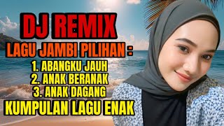 Download lagu LAGU JAMBI ABANGKU JAUH, ANAK BERANAK, ANAK DAGANG ‼️ mp3 Download lagu LAGU JAMBI ABANGKU JAUH, ANAK BERANAK, ANAK DAGANG ‼️ mp3