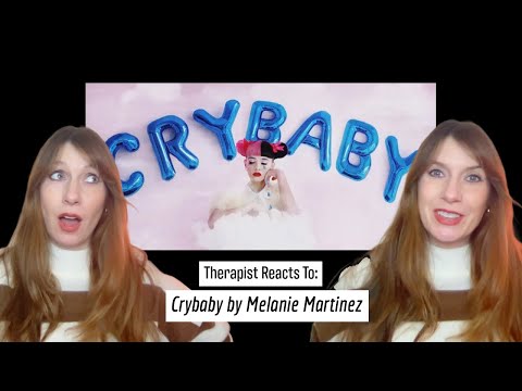 Therapist Reacts To: Crybaby by Melanie Martinez *i felt this deeply :)*