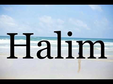 How To Pronounce Halim🌈🌈🌈🌈🌈🌈Pronunciation Of Halim