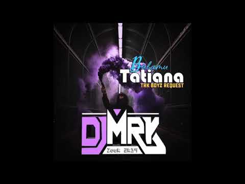 ▪☆☆DJ M R K x T@ti@n@ - Bul@mu {Zouk 2k19}☆☆▪