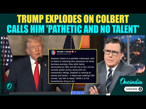 Trump EXPLODES At Stephen Colbert: Calls Him a “PATHETIC TRAINWRECK” With ‘NO TALENT' | VIDEO