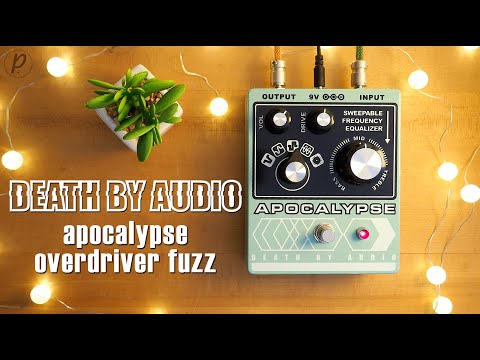 Death By Audio Apocalypse - Overdrive / Fuzz