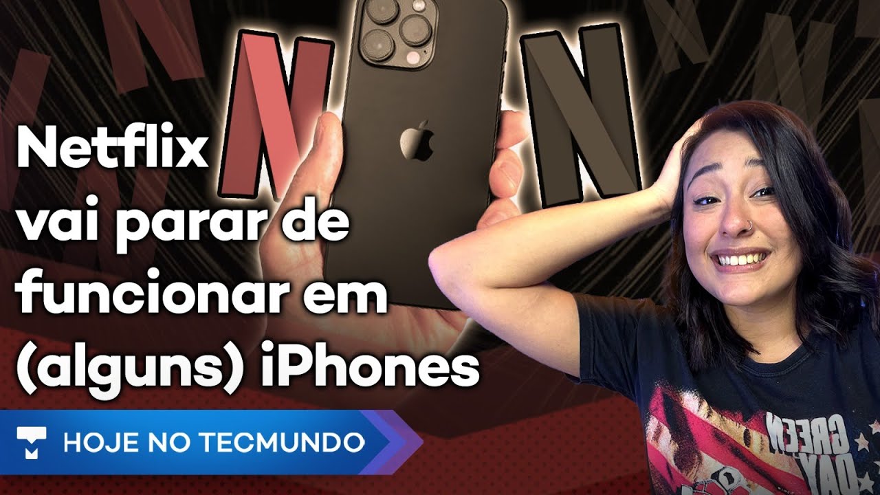 YouTube testa anúncio em vídeo pausado, Netflix encerra suporte a iPhone X, iPhone 8 e mais antigos