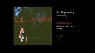 Elvis Depressedly - weird honey