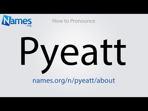 How to Pronounce Pyeatt