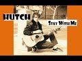STAY WITH ME - HUTCH - Joe Normal
