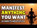 10 Minute Manifestation Meditation  - Powerful Manifesting Visualization