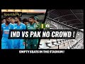IND VS PAK NO CROWD IND VS PAK T20 WC 2024
