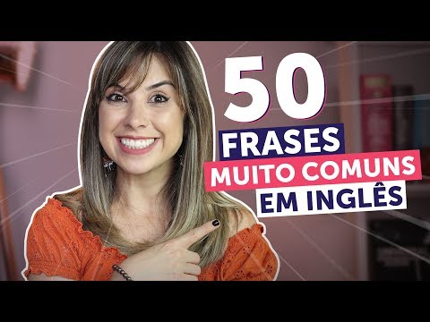 50 FRASES ESSENCIAIS EM INGLÊS (em 10 minutos!) | Inglês para Iniciantes