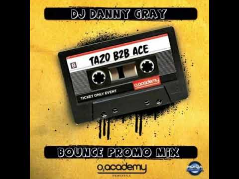 DJ Danny Gray - Tazo B2B Ace Monta Musica Bounce Promo Killer Donk Bounce Action 2020