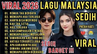 Download lagu LAGU MALAYSIA PALING SEDIH😭 PATAH HATI 💔GALAU, VIRAL 2026/LAGU TERBARU /BIKIN MEWEK  mp3
