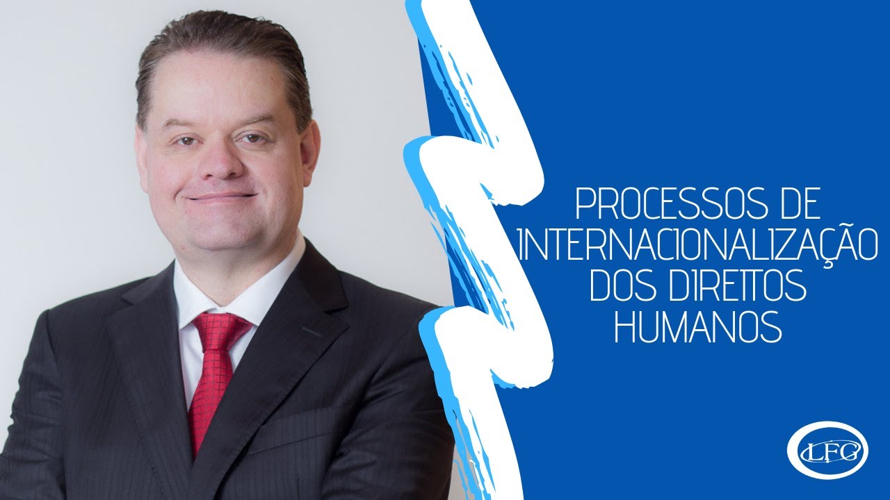Processos de Internacionalização dos Direitos Humanos