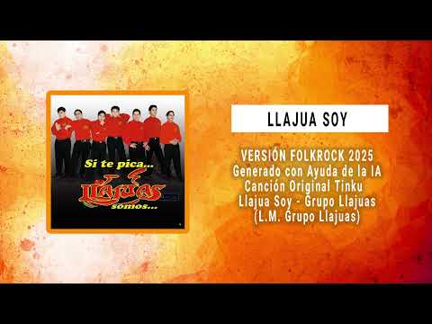 Llajua Soy- Grupo Llajuas (Tinku)  Versión FolkRock 2025