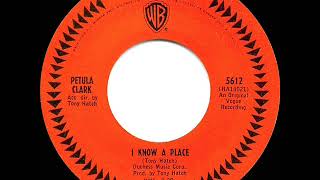 1965 HITS ARCHIVE: I Know A Place - Petula Clark (a #2 record--mono 45)