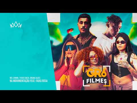 MC Livinho, Theus Costa, Bruna Alves - Na Movimentação