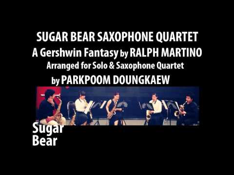 A Gershwin Fantasy Sugar Bear Saxophone Quartet