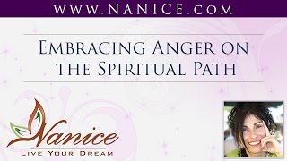 Embracing Anger on the Spiritual Path - Narrated by Nanice Ellis
