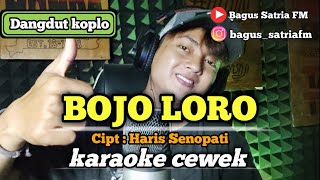 Download lagu Bojo loro - karaoke duet tanpa vokal cewek dangdut koplo mp3