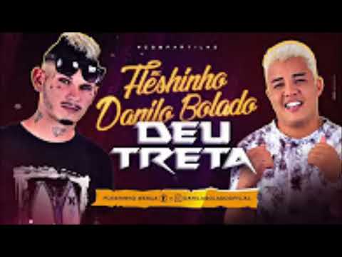 MC FLESHINHO E DANILO BOLADO - DEU TRETA - MÚSICA NOVA 2017