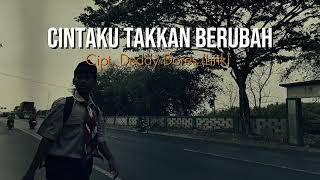 Download lagu Cintaku Takkan Berubah (Cover) – Cipt. DEDDY DORES | (Lirik Lagu Nostalgia)  mp3
