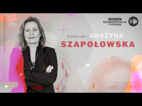 Podcast "Rekonstrukcja Cyfrowa TVP" - Grażyna Szapołowska - odcinek 1
