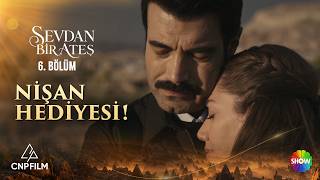 Sevdan Bir Ateş | 6.Bölüm | Nişan Hediyesi