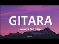 GITARA - Parokya Ni Edgar (lyrics)🎵