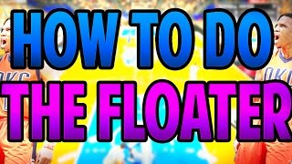 Nba 2k17 How To Do The Floater Easiest Method!! | Nba 2k17 Tips
