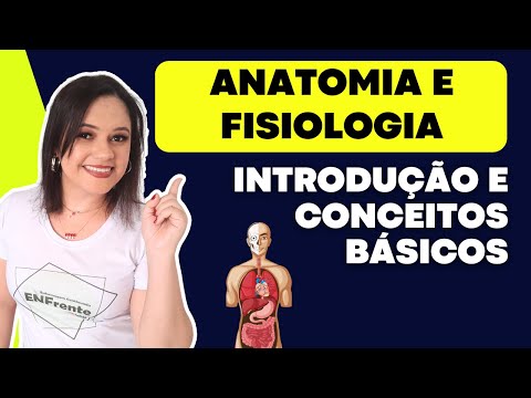 Anatomia e Fisiologia: Introdução e Conceitos Básicos