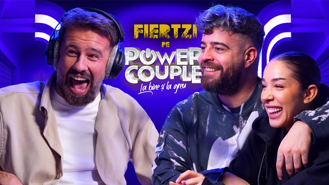 Confesiunile din cupluri! - FIERTZI pe POWER COUPLE #7