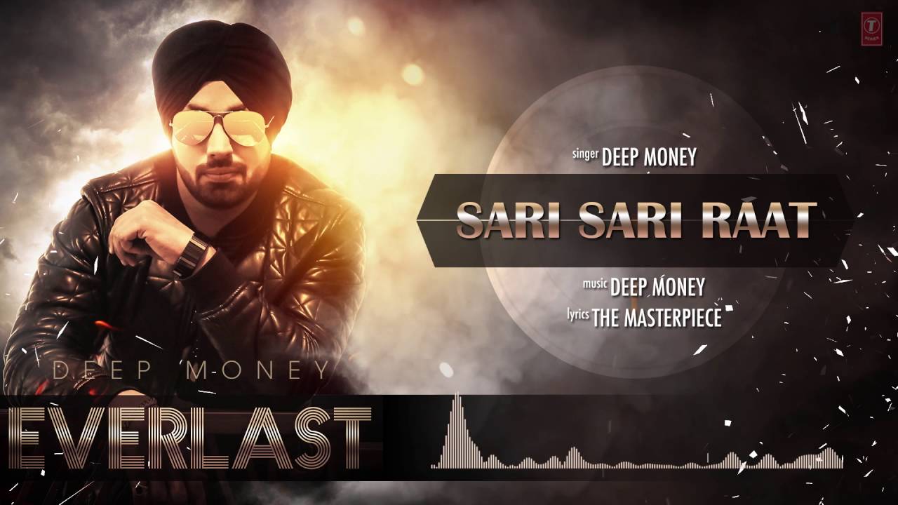 Sari Sari Raat Lyrics  | Everlast | Deep Money | Deep Money | Deep Money