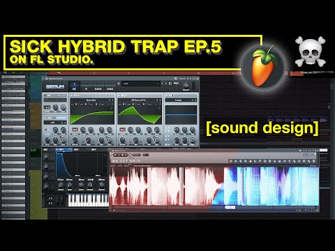 SICK HYBRID TRAP EP.5 on FL Studio [sound design]