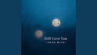 Download lagu Still Love You -それでも、愛してる- mp3